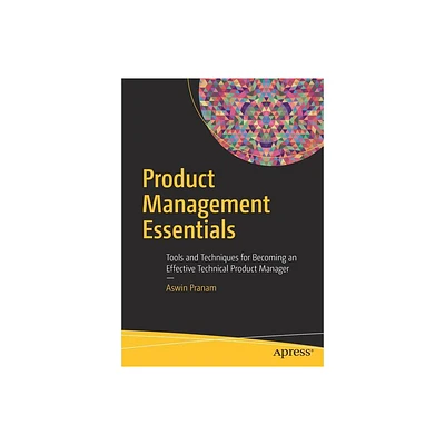 Product Management Essentials - by Aswin Pranam (Paperback)