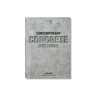 Contemporary Concrete Buildings - (Bibliotheca Universalis) by Philip Jodidio (Hardcover)