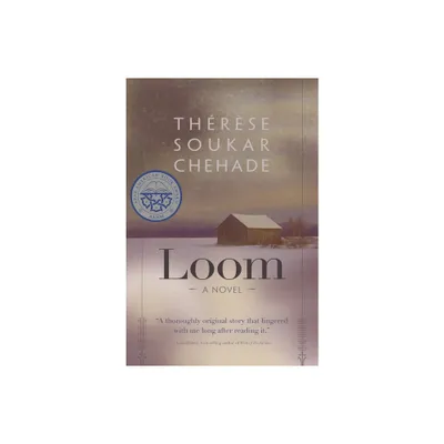 Loom - (Arab American Writing) by Therese Chehade (Paperback)