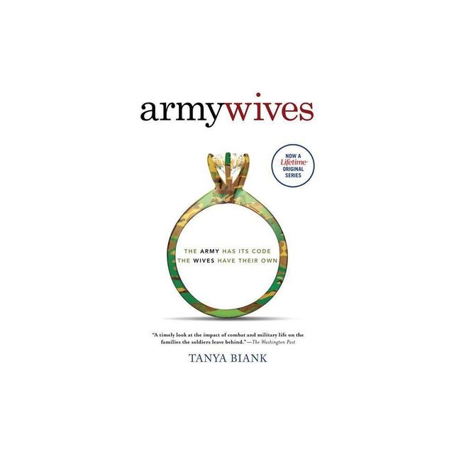 Army Wives - by Tanya Biank (Paperback)