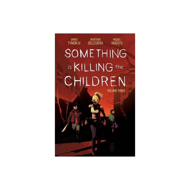 Something Is Killing the Children Vol. 3 - by James Tynion IV (Paperback)