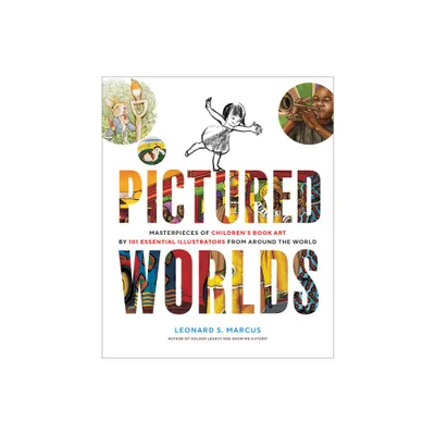 Pictured Worlds - by Leonard S Marcus (Hardcover)