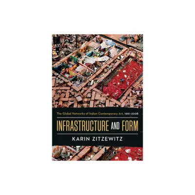 Infrastructure and Form - by Karin Zitzewitz (Hardcover)