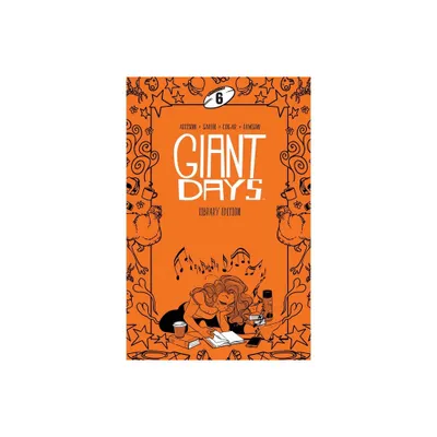 Giant Days Library Edition Vol. 6 - by John Allison (Hardcover)