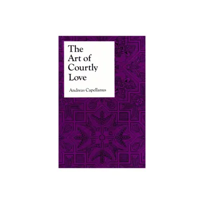 The Art of Courtly Love - (Records of Western Civilization) by Andreas Capellanus (Paperback)