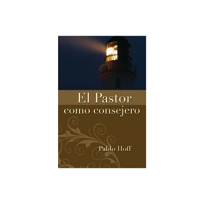 El Pastor Como Consejero - by Pablo Hoff (Paperback)