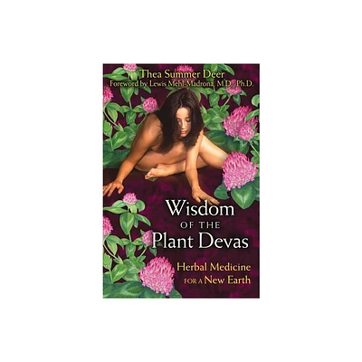 Wisdom of the Plant Devas - by Thea Summer Deer (Paperback)