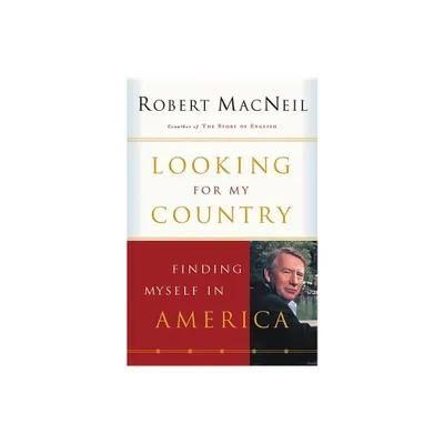 Looking for My Country - (Harvest Book) by Robert MacNeil (Paperback)