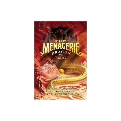 The Menagerie #2: Dragon on Trial - by Tui T Sutherland & Kari Sutherland (Paperback)