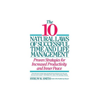 10 Natural Laws of Successful Time and Life Management - by Hyrum W Smith (Paperback)