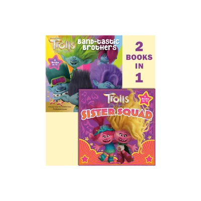 Trolls Band Together: Sister Squad/Band-Tastic Brothers (DreamWorks Trolls) - (Pictureback) by Random House (Paperback)