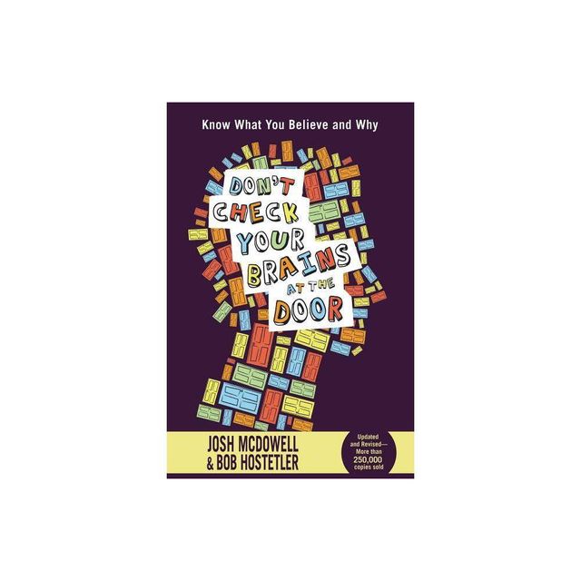 Dont Check Your Brains at the Door - by Josh McDowell & Bob Hostetler (Paperback)