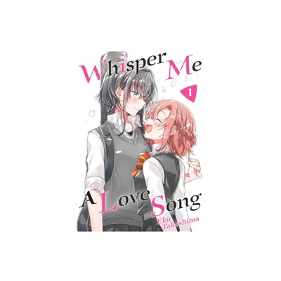 Whisper Me a Love Song 1 - by Eku Takeshima (Paperback)