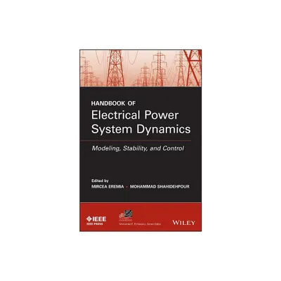 Electrical Power System Dynami - (IEEE Press Power and Energy Systems) by Mircea Eremia & Mohammad Shahidehpour (Hardcover)