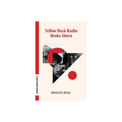 Yellow Back Radio Broke-Down - (Dalkey Archive Essentials) by Ishmael Reed (Paperback)