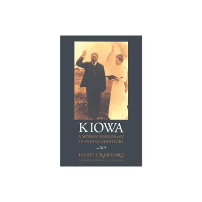 Kiowa - by Isabel Crawford (Paperback)