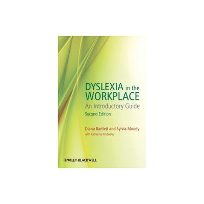 Dyslexia in the Workplace 2e - 2nd Edition by Diana Bartlett & Sylvia Moody & Katherine Kindersley (Paperback)