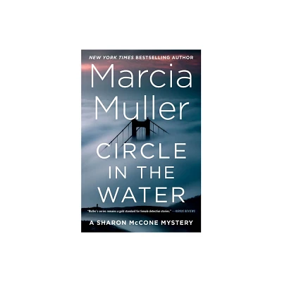 Circle in the Water - (Sharon McCone Mystery) by Marcia Muller (Paperback)