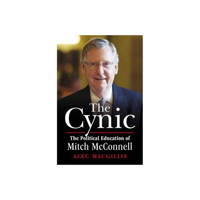 The Cynic - by Alec Macgillis (Paperback)