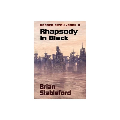 Rhapsody in Black - by Brian Stableford (Paperback)