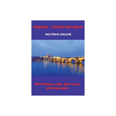 Prague - Czech Republic - by Vojtech Zalcik (Paperback)