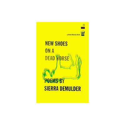 New Shoes on a Dead Horse - by Sierra Demulder (Paperback)