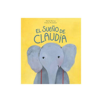 El Sueo de Claudia - by Marta Morros (Hardcover)