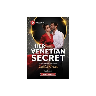 Her Venetian Secret - Large Print by Caitlin Crews (Paperback)