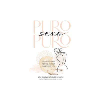 Puro Sexo Puro - by Cornelia Hernndez (Paperback)