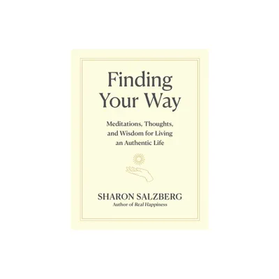 Finding Your Way - by Sharon Salzberg (Hardcover)