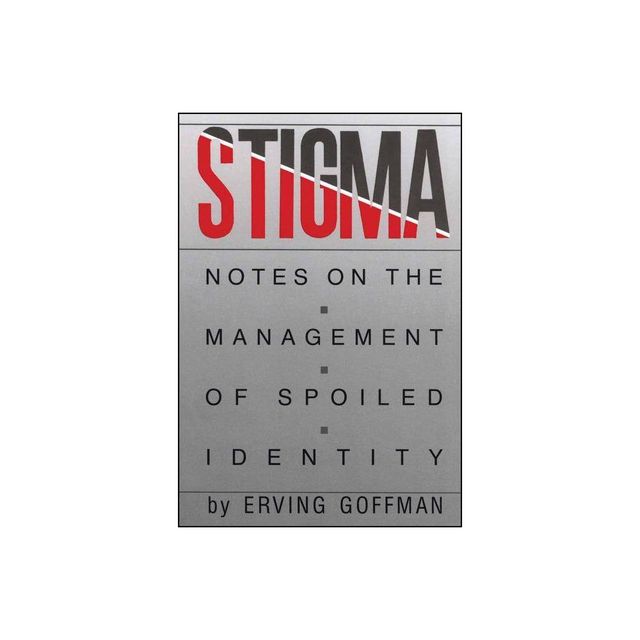 Stigma - by Erving Goffman (Paperback)