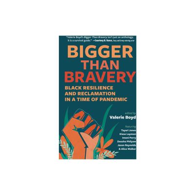 Bigger Than Bravery - by Valerie Boyd (Paperback)