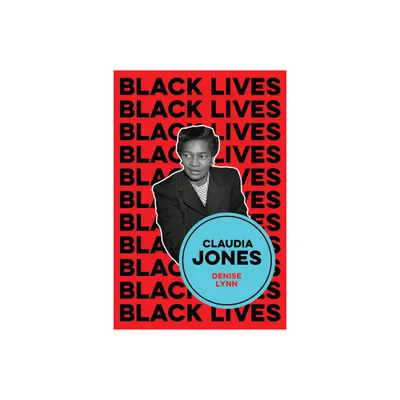 Claudia Jones - (Black Lives) by Denise Lynn (Paperback)