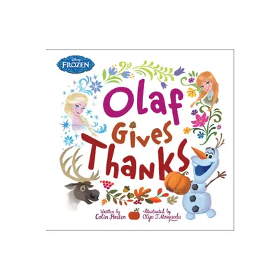 Olaf Gives Thanks - (Frozen) by Colin Hosten (Hardcover)