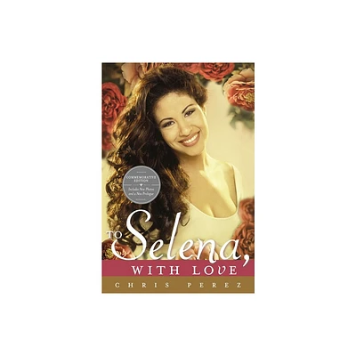 To Selena, with Love - by Chris Perez (Paperback)