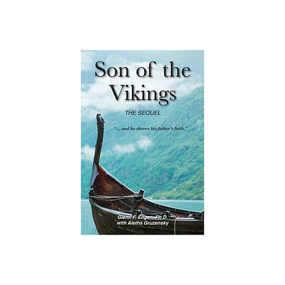 Son of the Vikings, the Sequel - by Glenn F Engen (Paperback)