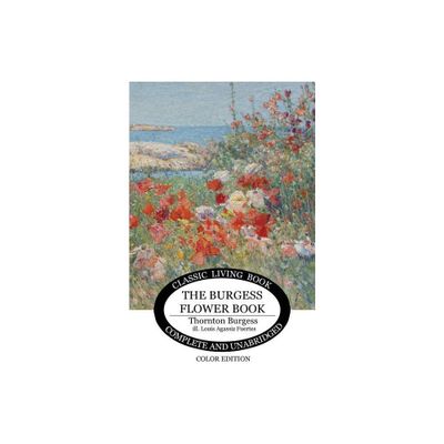 The Burgess Flower Book for Children - by Thornton S Burgess (Paperback)