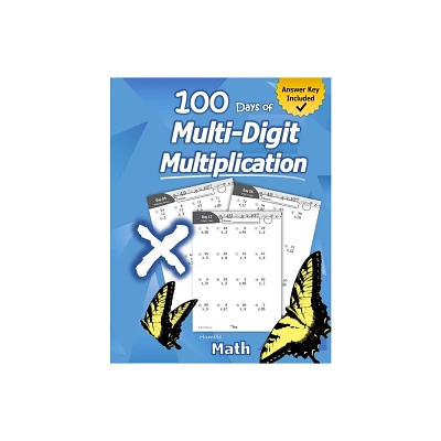 Humble Math - 100 Days of Multi-Digit Multiplication - (Paperback)