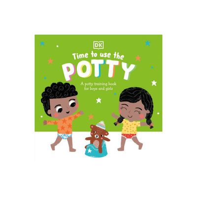 Time to Use the Potty - by DK (Board Book)