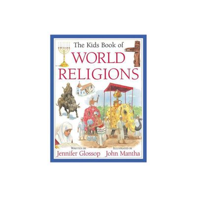 The Kids Book of World Religions - by Jennifer Glossop (Paperback)