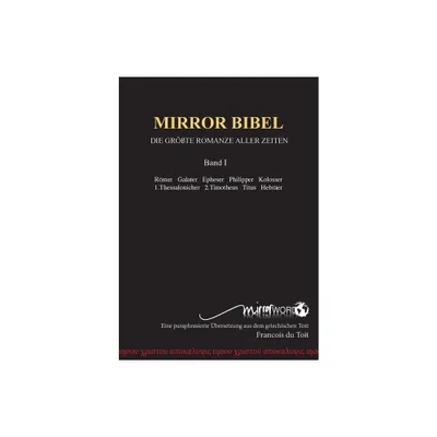 Mirror Bibel - by Francois Du Toit (Paperback)