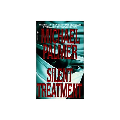 Silent Treatment - by Michael Palmer (Paperback)