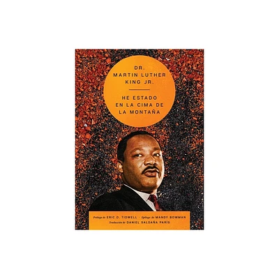 Ive Been to the Mountaintop - He Estado En La Cima de la Montaa (Spanish Ed.) - (Essential Speeches of Dr. Martin Lut) by Martin Luther King