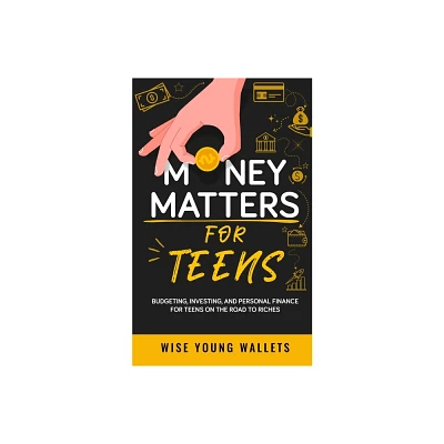 Money Matters for Teens - by Jake Fielding (Paperback)