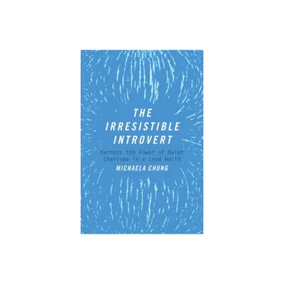 The Irresistible Introvert - by Michaela Chung (Paperback)