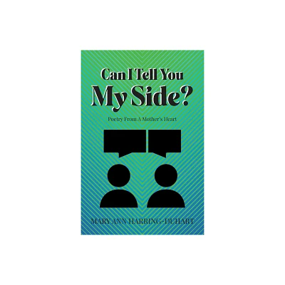 Can I Tell You My Side - by Mary Ann Harring Duhart (Paperback)