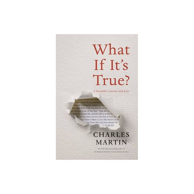 What If Its True? - by Charles Martin (Paperback)