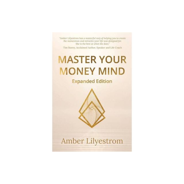 Master Your Money Mind - by Amber Lilyestrom (Paperback)