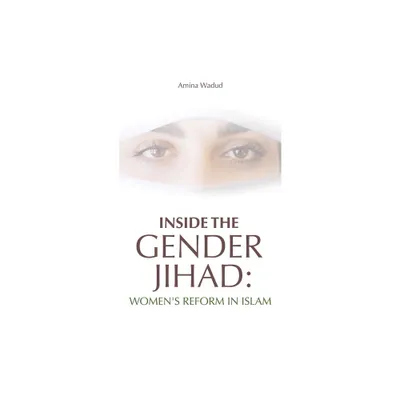 Inside the Gender Jihad - by Amina Wadud (Paperback)