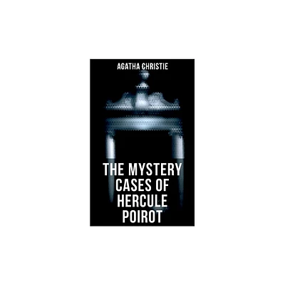 The Mystery Cases of Hercule Poirot - by Agatha Christie (Paperback)